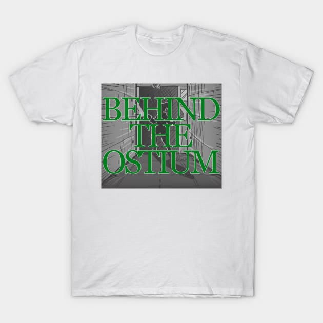 Behind the Ostium T-Shirt by The Ostium Network Merch Store